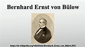 Bernhard Ernst von Bülow - YouTube