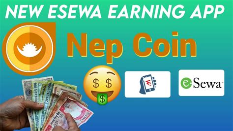 Nep Coin ESewa Earning App New ESewa Earning App Nepal Nep Group