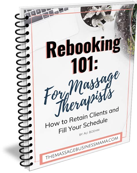 rebooking 101 how to retain clients and fill your schedule for massage therapists payhip