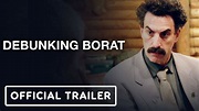 Debunking Borat - Official Trailer (2021) Sacha Baron Cohen - YouTube