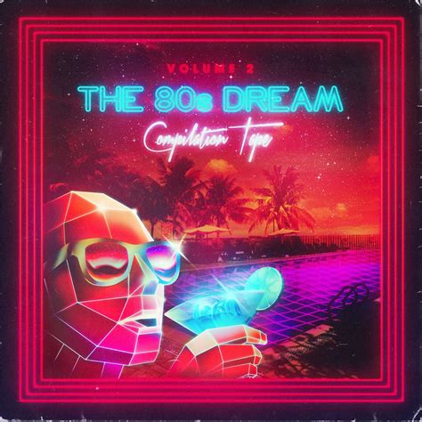 The 80s Dream Compilation Tape Vol 2 Newretrowave Neon Artwork