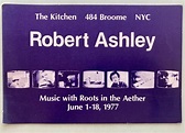 Robert Ashley: Music with Roots in the Aether from the collection of ...