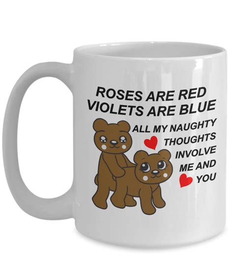 Roses Are Red Violets Are Blue All My Dirty Thoughts Involve You 15 Oz