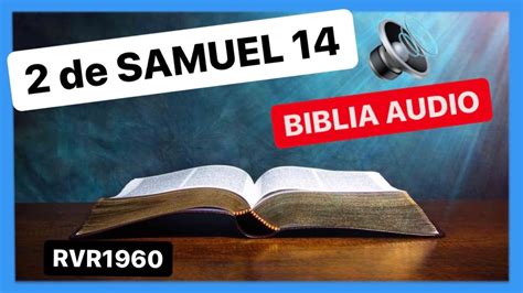 2 De Samuel 14 Joab Procura El Regreso De AbsalÓn 📖 Biblia Audio
