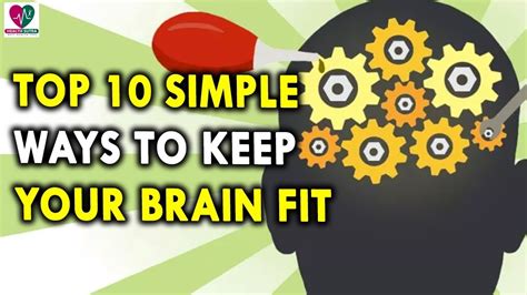 Top 10 Simple Ways To Keep Your Brain Fit Health Tips For Best Health