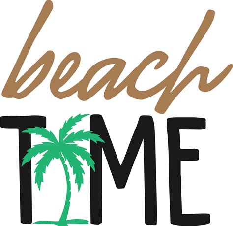 Beach Time Svg Beach Svg Vacation Svg Png Pdf Vector Cut F Inspire My