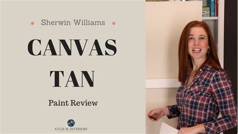 Colour Review Sherwin Williams Canvas Tan Kylie M Interiors Youtube