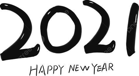 รูปแบบอักษรสีดำ 2021 ที่เขียนด้วยลายมือ Png ลายมือ สวัสดีปีใหม่