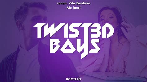 Musikportal › videos › sanah feat. sanah, Vito Bambino - Ale jazz! (Twist3d Boys Bootleg ...