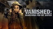 Vanished: Searching for My Sister - Lifetime Movie - Where To Watch