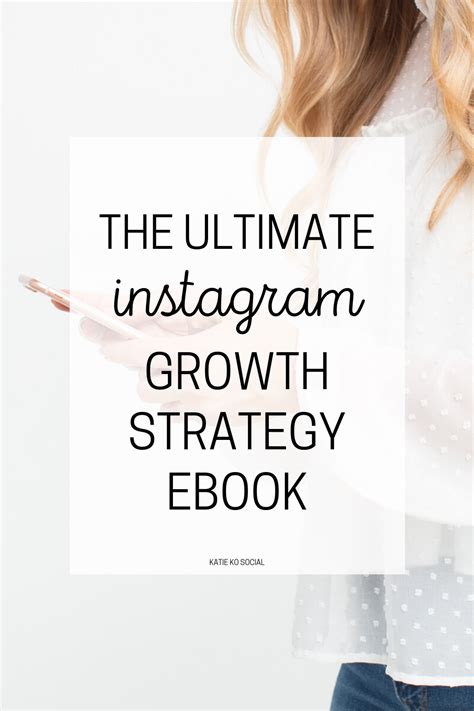 The Ultimate Instagram Growth Strategy Katie Ko Social In 2020
