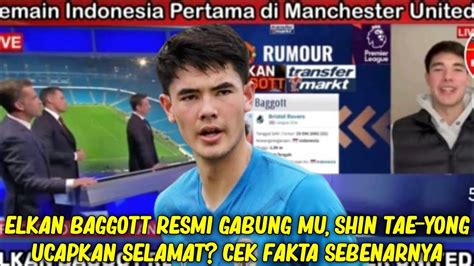 Elkan Baggott Resmi Gabung MU Shin Tae Yong Ucapkan Selamat Cek Fakta