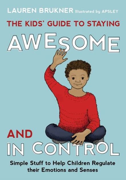 The Kids Guide To Staying Awesome And In Control Simple