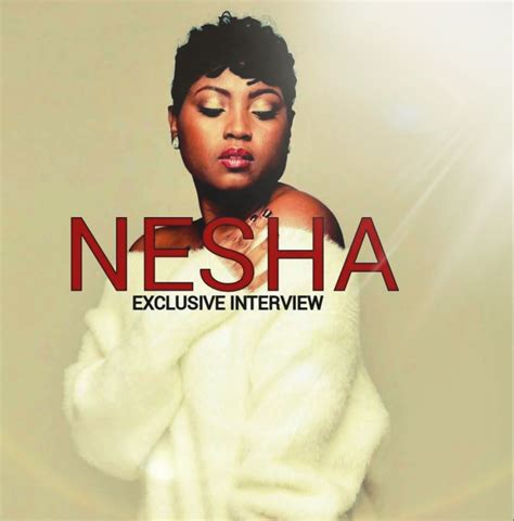 Rnbjunkieofficial Com Nesha Interview New Single Beautiful