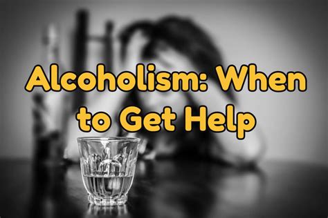 Alcoholism When To Get Help