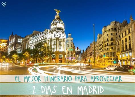 Que Ver En Madrid En 1 2 3 D 237 As Top 10 Lugares Imprescindibles Riset