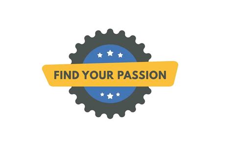 Find Your Passion Text Button Find Your Passion Sign Icon Label Sticker Web Buttons 23362358