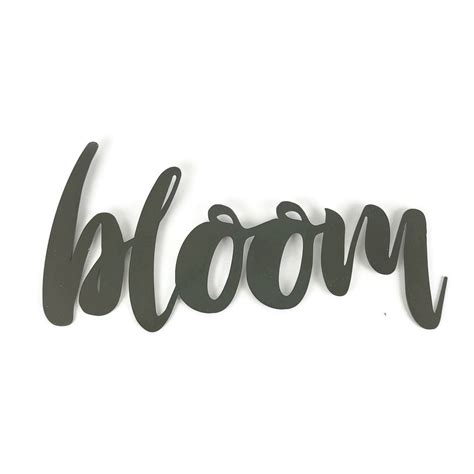Bloom Script Bloom Metal Sign Metal Word Art Steel Word Art Steel