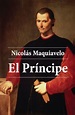 El Príncipe (Maquiavelo, p. 1) - PlanetaLibro.net
