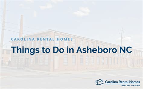Things To Do In Asheboro Nc Carolina Rental Homes