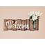 Rustic Welcome Sign With Mason Jar – K And N Designs