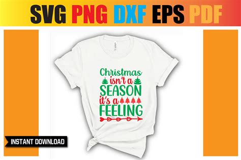 Christmas Isnt A Season Its A Feeling Graphic By Shamim Design Store