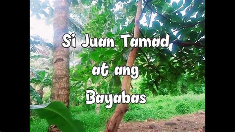 Si Juan Tamad At Ang Bayabas Malikhaing Pagkukuwento Youtube
