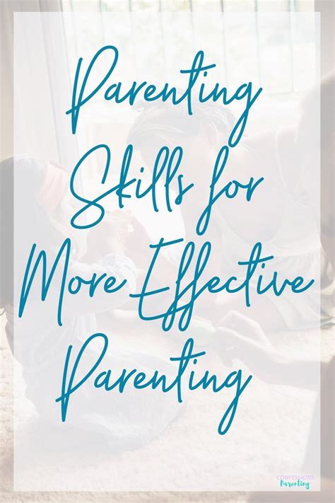 Parenting Skills For More Effective Parenting Parenting Skills