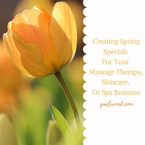 creating spring specials for your massage therapy skincare or spa business spa business spa