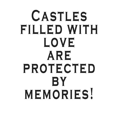 Schlossmoehren Posted To Instagram Qoute Castles Filled With Love Are Protected By