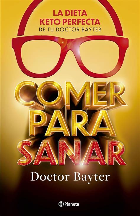 Comer Para Sanar Spanish Edition Kindle Edition By Doctor Bayter