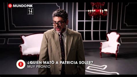 Quien mató a patricia soler es una telenovela colombiana producida por rti para rcn televisión en 2014. ¿Quién Mató a Patricia Soler? - PROMO Samuel MundoFOX - YouTube