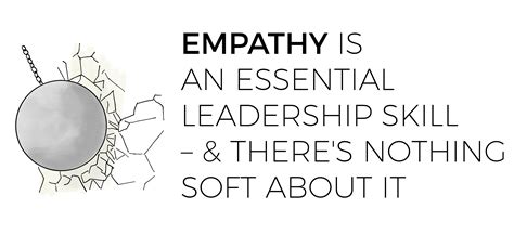 Empathy Is An Essential Leadership Skill Theres Nothing Soft About It