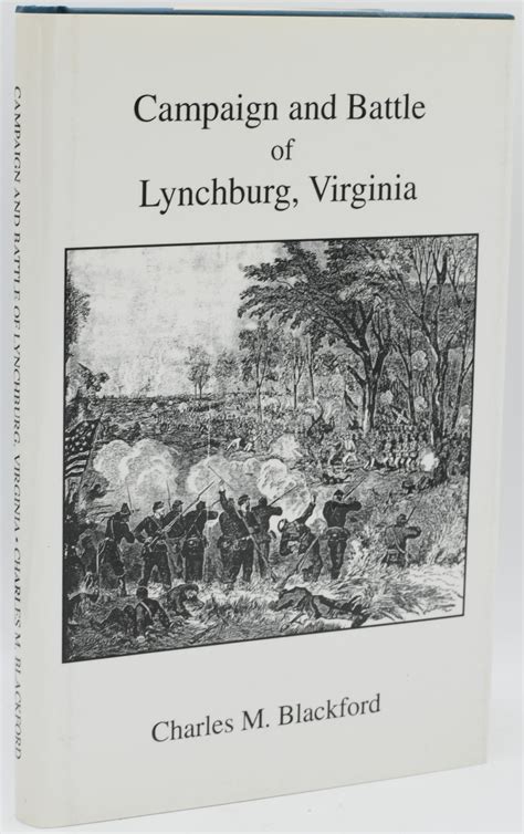 Civil War Campaign And Battle Of Lynchburg Virginia Charles M