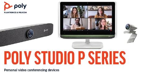 Poly Releases Studio P Series Personal Videoconferencing Devices My