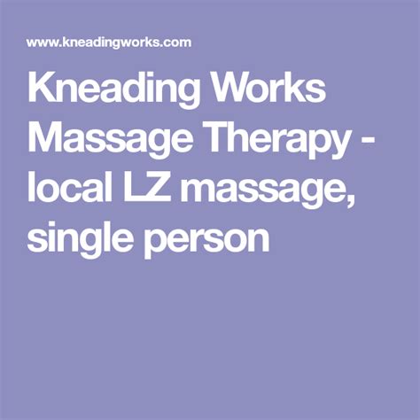 kneading works massage therapy local lz massage single person massage therapy essential