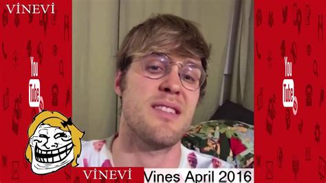 100 Weird Vines April 2016 Vine Compilation Better Vines ️ Youtube