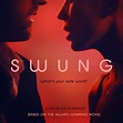 SWUNG Original Motion Picture Soundtrack Uncut Version