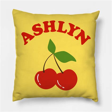 Ashlyn Name Personalized Vintage Cherry Ashlyn Name Pillow Teepublic