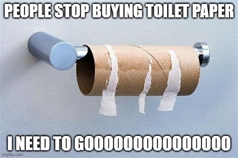 No More Toilet Paper Imgflip