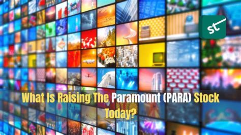What Is Raising The Paramount Para Stock Today