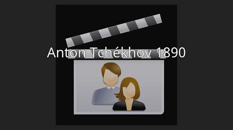 Anton Tchékhov 1890 YouTube