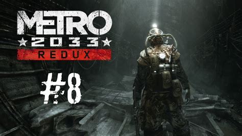 Lets Play Metro 2033 Redux 8 Youtube