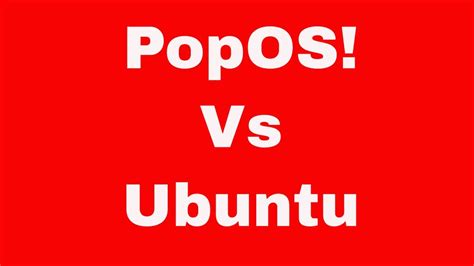 Popos Vs Ubuntu Which Is Better Why Youtube