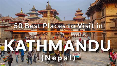 50 Places To Visit In Kathmandu Nepal Travel Video Sky Travel