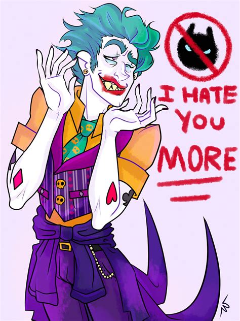 The Joker Is Holding His Hands Up In Front Of Him And He Says I Hate You