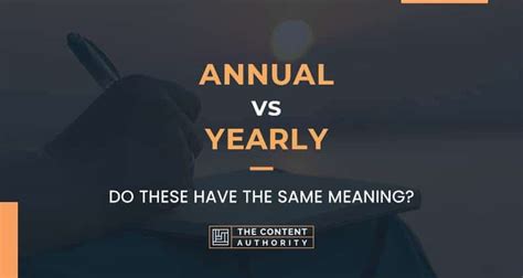 Annual Vs Yearly Do These Have The Same Meaning
