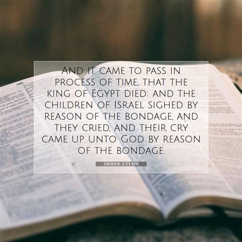 Exodus 223 Kjv And It Came To Pass In Process Of Time That The
