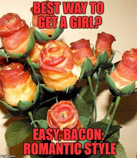 I Would Marry The Guy On The Spot Bacon Week Imgflip