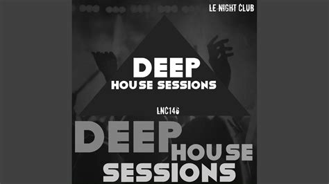 Deep House Sessions Continuous Dj Mix Youtube